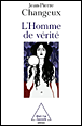 L'homme de vérité&nbsp;-&nbsp;Jean-Pierre Changeux