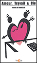 Amour, travail et cie&nbsp;-&nbsp;Collectif