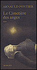 Le cimetière des anges&nbsp;-&nbsp;Arnauld Pontier