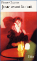 Juste avant la nuit&nbsp;-&nbsp;Pierre Charras
