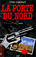 La porte du Nord&nbsp;-&nbsp;Yves Combeau