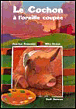 Le Cochon à l'oreille coupée&nbsp;-&nbsp;Jean-Luc Fromental, Miles Hyman