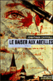 Le baiser aux abeilles&nbsp;-&nbsp;J. Carroll