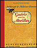 Guérir avec les abeilles&nbsp;-&nbsp;C. Raynal-Cartabas