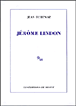 Jérôme Lindon&nbsp;-&nbsp;Jean Echenoz