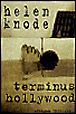 Terminus Hollywood&nbsp;-&nbsp;Helen Knode