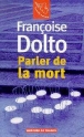 Parler de la mort&nbsp;-&nbsp;Françoise Dolto