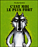 C'est moi le plus fort