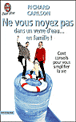 Ne vous noyez pas dans un verre d'eau...en famille&nbsp;-&nbsp;Richard Carlson