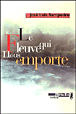 Le fleuve qui nous emporte&nbsp;-&nbsp;José Luis Sampedro