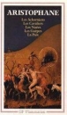 Les Acharniens Les Cavaliers Les Nuées&nbsp;-&nbsp;Aristophane, Marc-Jean Alfonsi