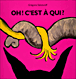 Oh ! C'est à qui ?&nbsp;-&nbsp;Grégoire Solotareff