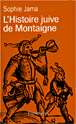 L'histoire juive de Montaigne&nbsp;-&nbsp;Sophie Jama