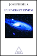 L'univers et l'infini&nbsp;-&nbsp;Joseph Silk