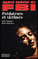 Prédateurs et victimes&nbsp;-&nbsp;J. Douglas, M. Olshaker