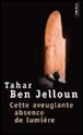 Cette aveuglante absence de lumière