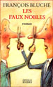 Les faux nobles&nbsp;-&nbsp;François Bluche