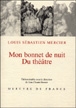 Mon bonnet de nuit du théatre&nbsp;-&nbsp;Louis-Sébastien Mercier, Jean-Claude Bonnet