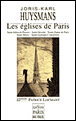Les églises de Paris&nbsp;-&nbsp;Joris-Karl Huysmans, Patrice Locmant