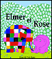 Elmer et Rose&nbsp;-&nbsp;David Mckee