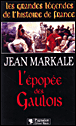 L'épopée des Gaulois&nbsp;-&nbsp;Jean Markale