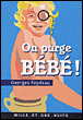 On purge bébé&nbsp;-&nbsp;Georges Feydeau
