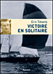 Victoire en solitaire&nbsp;-&nbsp;Eric Tabarly