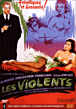 Les Violents&nbsp;-&nbsp;Henri Calef