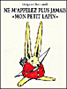 Ne m'appelez plus jamais Mon petit lapin&nbsp;-&nbsp;Grégoire Solotareff