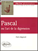 Pascal ou l'art de la digression&nbsp;-&nbsp;P. Magnard