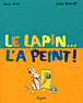 Le lapin l'a peint