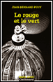 Le rouge et le vert&nbsp;-&nbsp;Jean-Bernard Pouy
