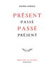 Présent passé passé présent&nbsp;-&nbsp;Eugène Ionesco