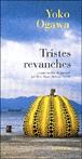 Tristes revanches&nbsp;-&nbsp;Yoko Ogawa