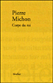 Corps du roi&nbsp;-&nbsp;Pierre Michon