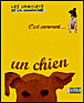 C'est comment un chien