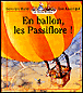 La famille Passiflore - En ballon les Passiflore !