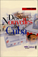 Des nouvelles de Cuba&nbsp;-&nbsp;Collectif