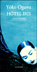 Hôtel Iris&nbsp;-&nbsp;Yoko Ogawa