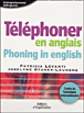 Téléphoner en anglais&nbsp;-&nbsp;Joselyne Studer-Laurens, Patricia Levanti
