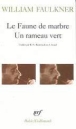 Le faune de marbre&nbsp;-&nbsp;William Faulkner