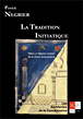 La tradition initiatique&nbsp;-&nbsp;Patrick Négrier