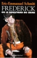 Frédérick ou le boulevard du crime&nbsp;-&nbsp;Eric-Emmanuel Schmitt