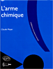 L'arme chimique&nbsp;-&nbsp;Claude Meyer