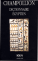 Dictionnaire Egyptien&nbsp;-&nbsp;Champollion