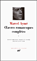 Oeuvres romanesques complètes&nbsp;-&nbsp;Marcel Aymé