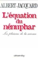 L'équation du nénuphar&nbsp;-&nbsp;Albert Jacquard