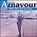 Charles Aznavour&nbsp;-&nbsp;Plus bleu que tes yeux