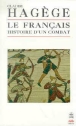 Le français histoire d'un combat&nbsp;-&nbsp;Claude Hagège