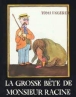 La Grosse bête de monsieur Racine&nbsp;-&nbsp;Tomi Ungerer